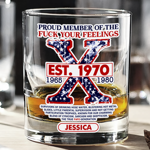 Personalized Gifts For Gen X Whiskey Glass Proud Member Of The F Your Feelings 01acpu021224-Homacus