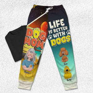 Personalized Gifts For Mom 3D Sweatpants Life Is Better With Dogs 03XQLU270225PA-Homacus