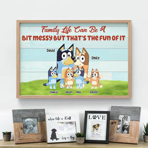 Personalized Gifts For Family Canvas Family Life Can Be A Bit Messy But That's The Fun Of It 03NAHN270522-Homacus