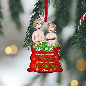 Personalized Gifts For Couple Christmas Ornament 01qhtn180724hg Having Me Seems Like Gift Enough-Homacus