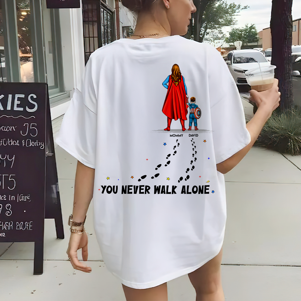 Personalized Gifts For Mom Shirt You Never Walk Alone 03acpu210425pa-Homacus