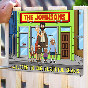 Personalized Gifts For Family Metal Sign Welcome To Beautiful Chaos 02NALU050225PA-Homacus