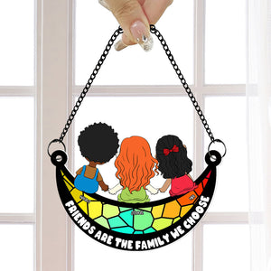 Personalized Gifts For Friends Suncatcher Ornament Friends Are The Family We Choose 04OHLU071224HG-Homacus