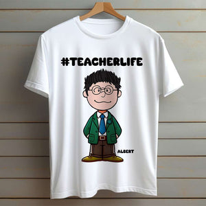 Personalized Gift For Teachers Shirt Teacher Life 02OHLU080125HH-Homacus