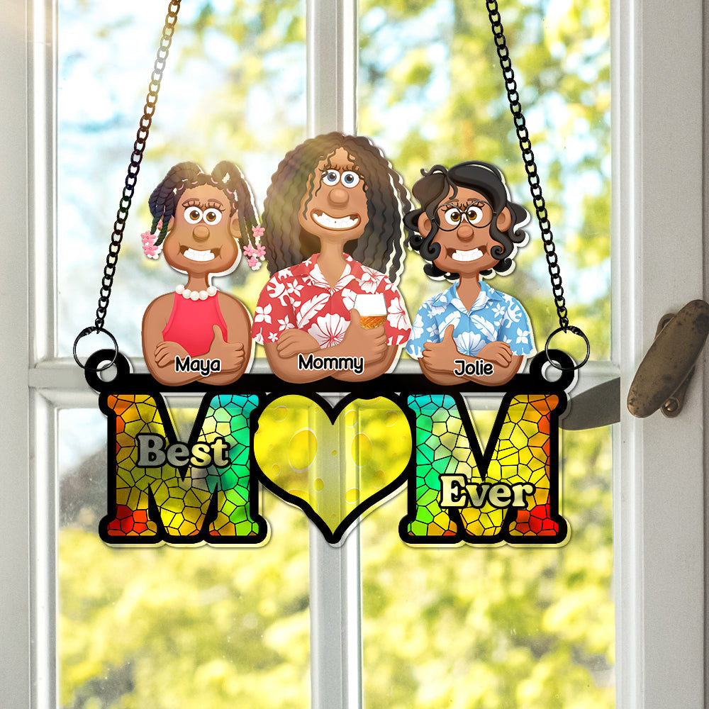 Personalized Gifts For Mom Window Hanging Suncatcher Ornament Best Mom Ever 03OHLU180225PA-Homacus