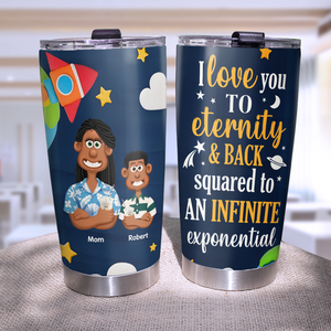 Personalized Gifts For Mom Tumbler 01kapu060325pa I Love You To Eternity-Homacus