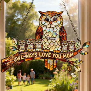 Owl-ways Love You Mom Suncatcher Ornament - Personalized Gifts For Mother's Day 03hytn110226-Homacus