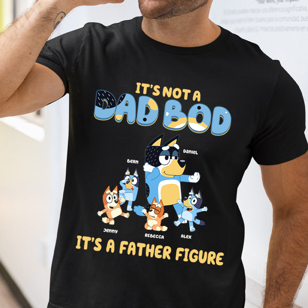 Personalized Gifts For Dad Shirt It's Not A Dad Bod It's A Father Figure-Homacus