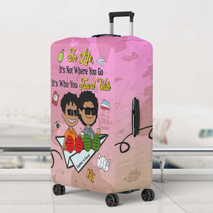 Personalized Gifts For Couple Luggage Cover 04katn080125pa It's Not Where You Go It's Who You Travel With-Homacus