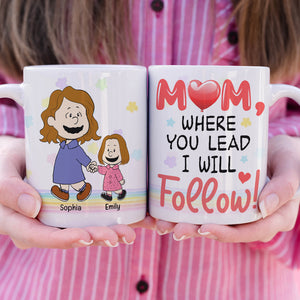 Personalized Gifts For Mom Coffee Mug I Will Follow 03qhqn060224da-Homacus