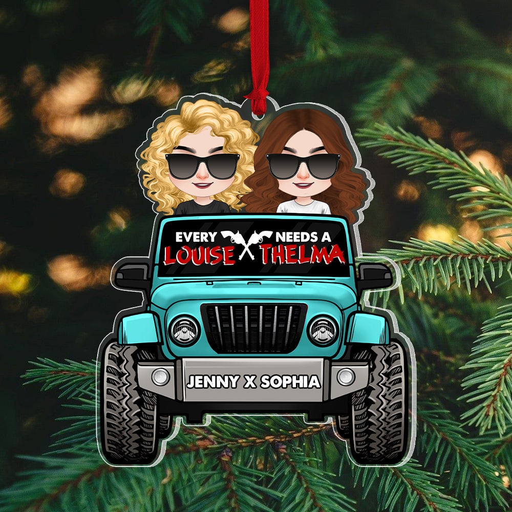 Personalized Gifts For Best Friend Ornament Every Thelma Needs A Louise-Homacus