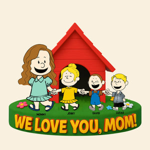 Personalized Gifts For Mom Plaque We Love You 03natn110425hh-Homacus
