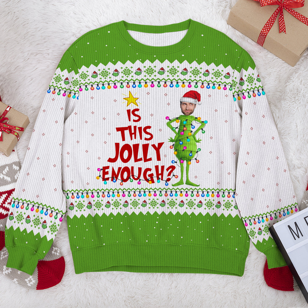 Custom Photo Gifts For Christmas Ugly Sweater Is This Jolly Enough 02ACQN031024-Homacus