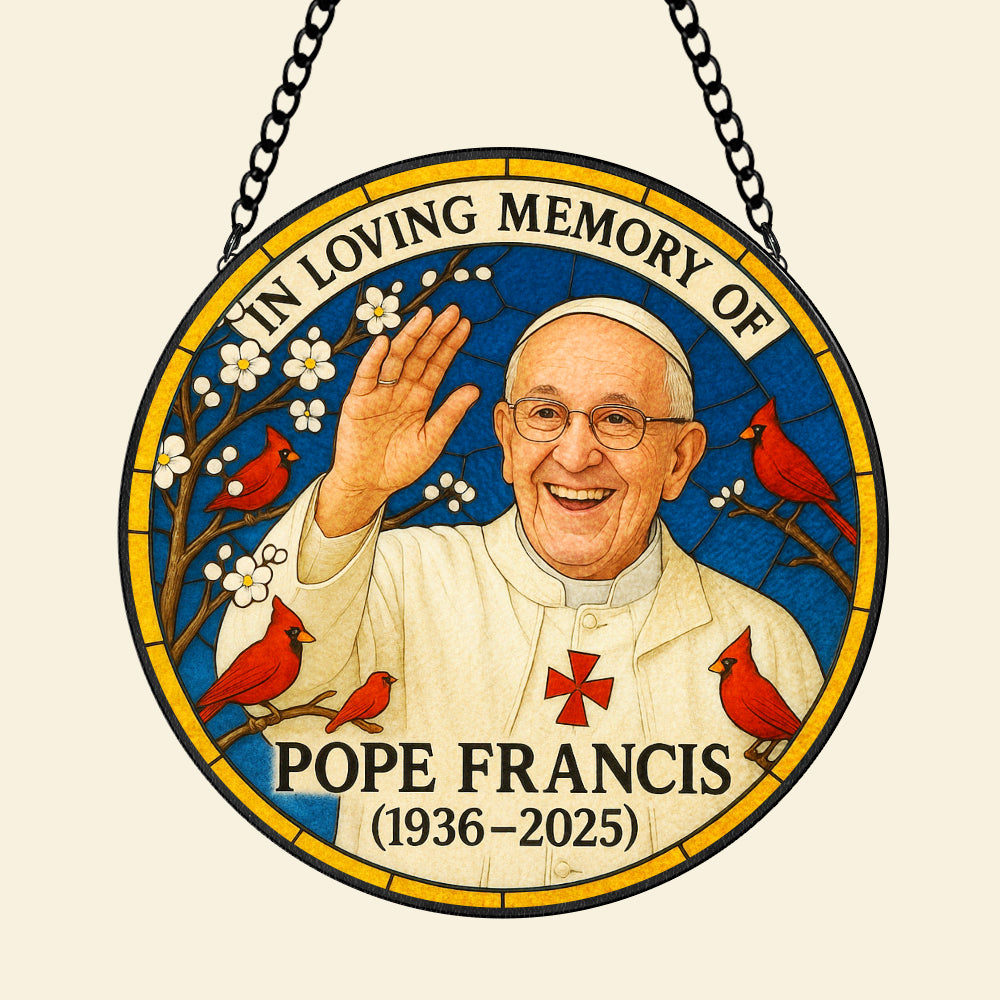 In Loving Memories Of Pope Francis Stained Glass Ornament 03tgtn220425-Homacus