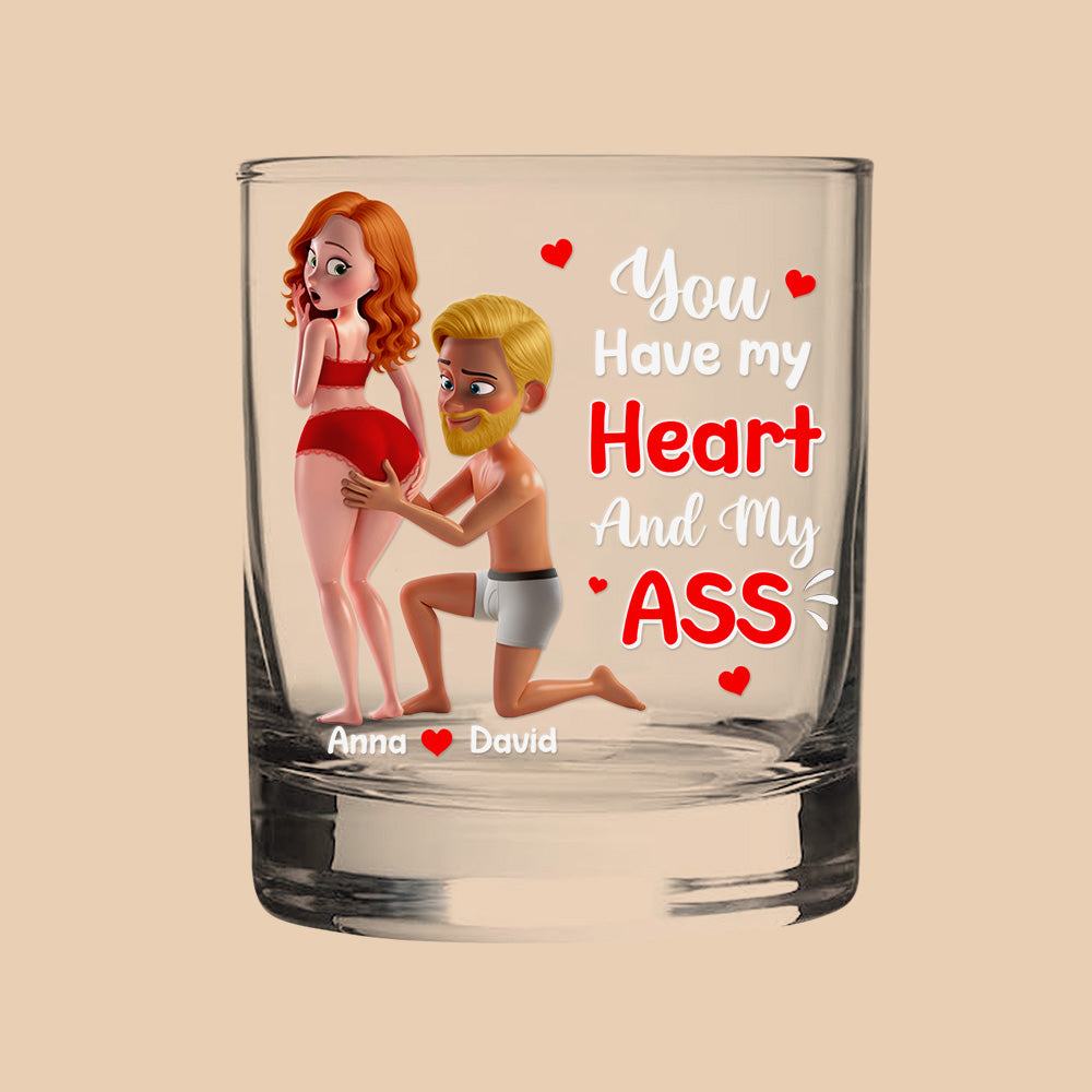 You Have My Heart Whiskey Glass Personalized Funny Gifts For Couple 03natn180725hg-Homacus