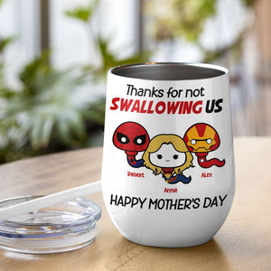 Thank Super Mom For Not Swallowing Us - Personalized Tumbler Cup - Mother's Gift-Homacus