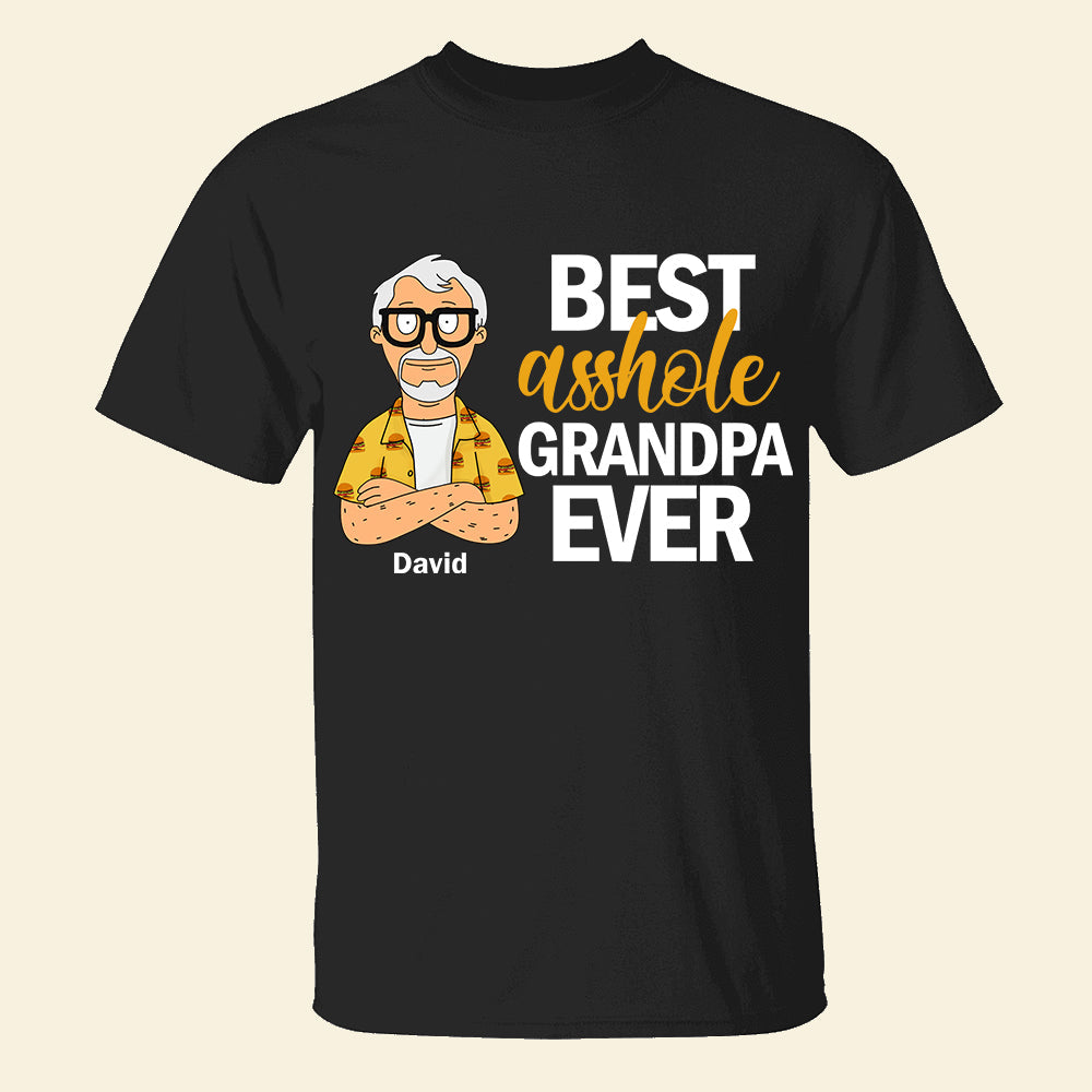 Best A**hole Grandpa Shirt - Personalized Gifts For Grandpa 06ohdt190325hg-Homacus