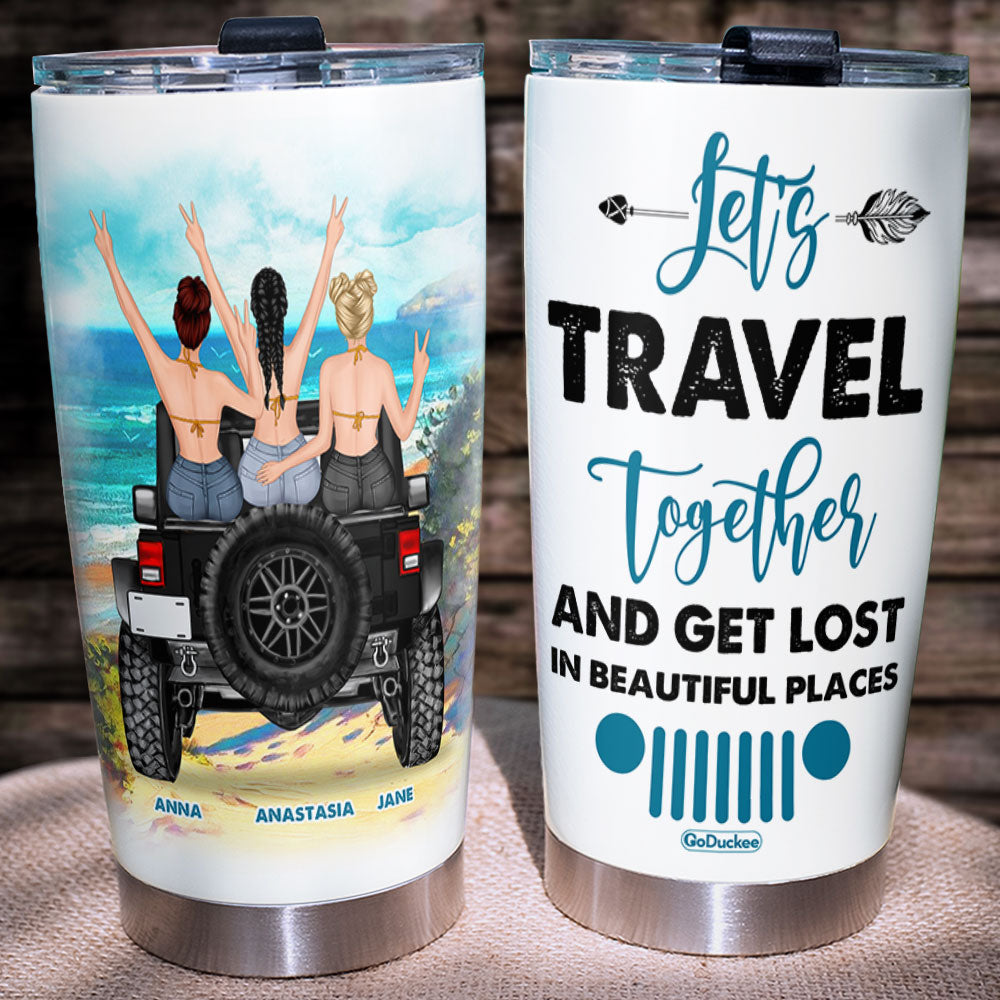 Personalized Gifts For Best Friends Tumbler Travel and Get Lost Together-Homacus