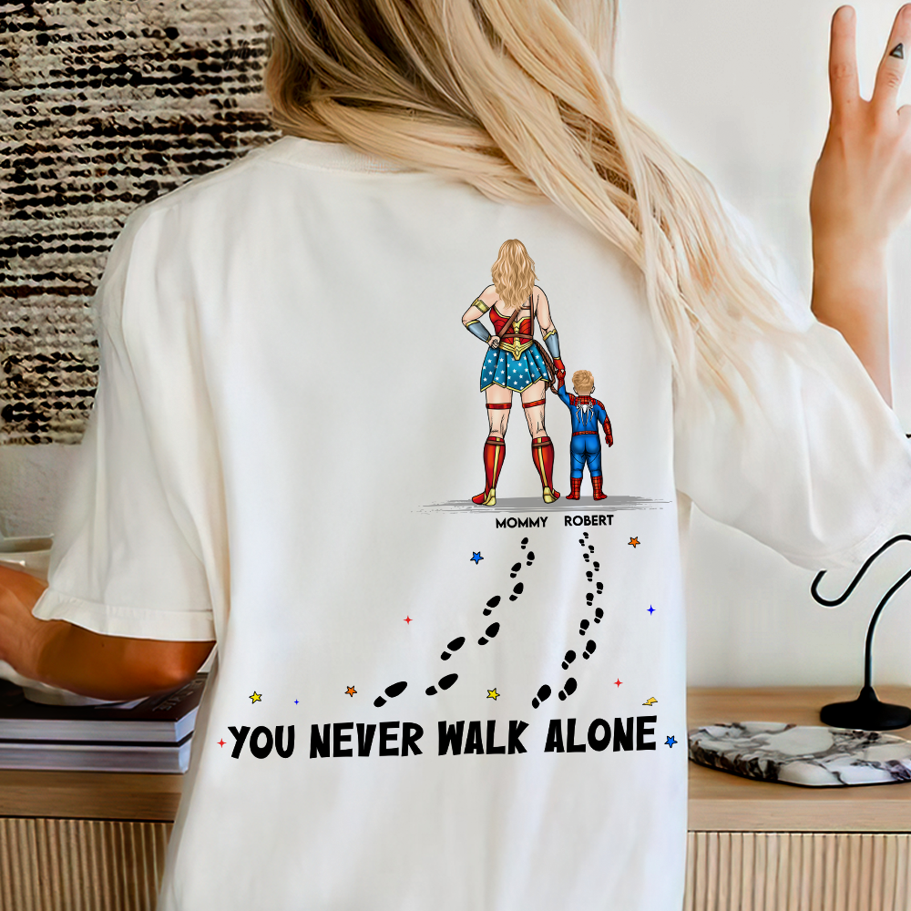 Personalized Gifts For Mom Shirt You Never Walk Alone 03acpu210425pa-Homacus