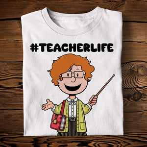 Personalized Gift For Teachers Shirt Teacher Life 02OHLU080125HH-Homacus