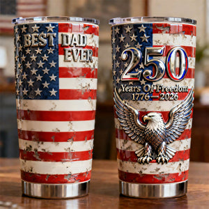 Proud American 250th Anniversary Tumbler - Personalizeed Gift For Dad 04NATN020326-Homacus