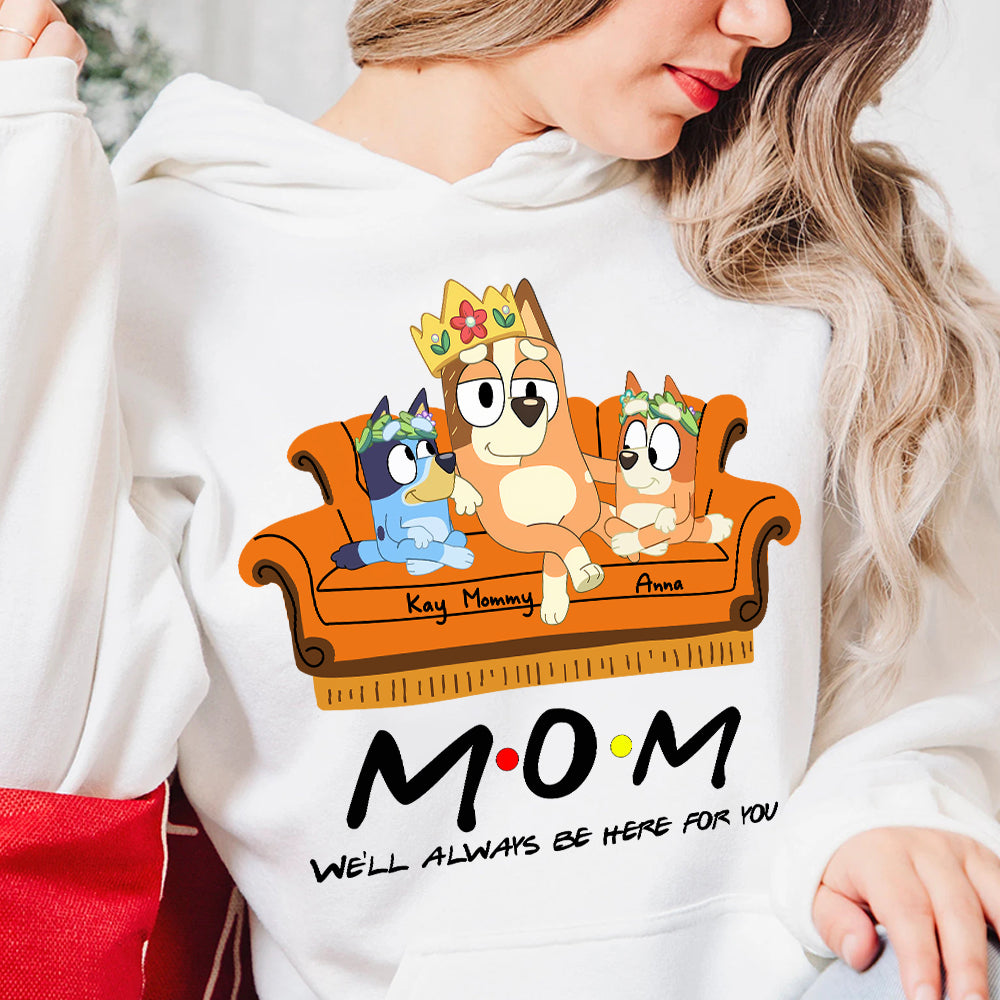 Personalized Gift For Mom Dog Shirt, We'll Always Be Here 03OHLU140325-Homacus