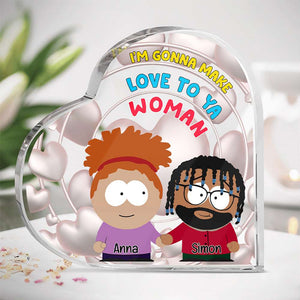 Personalized Gifts For Couple Heart Shaped Acrylic Plaque, I'm Gonna Make Love To Ya Woman 06TGLU031224HG-Homacus