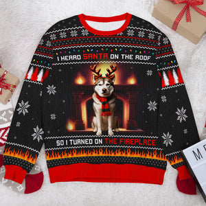 Custom Photo Gifts For Pet Lovers Ugly Sweater, Turned On The Fireplace 04TGQN241024-Homacus