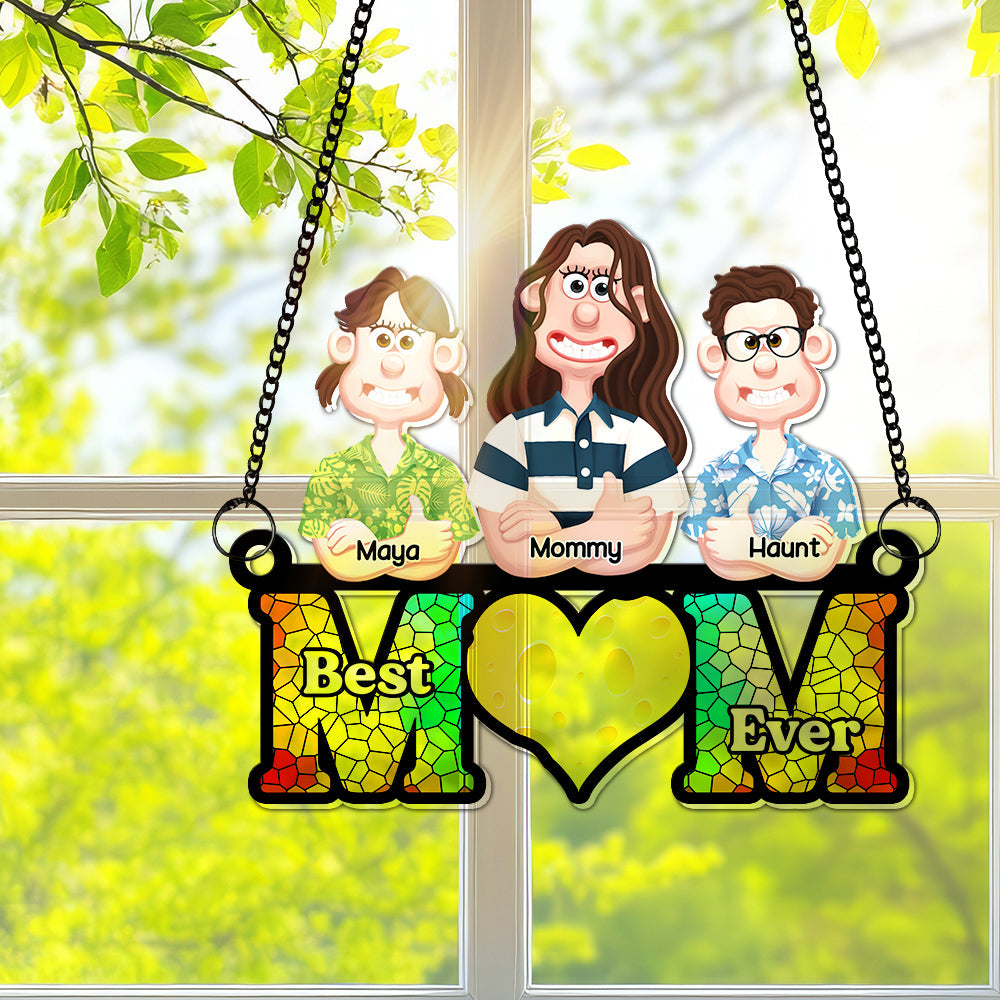 Personalized Gifts For Mom Window Hanging Suncatcher Ornament Best Mom Ever 03OHLU180225PA-Homacus
