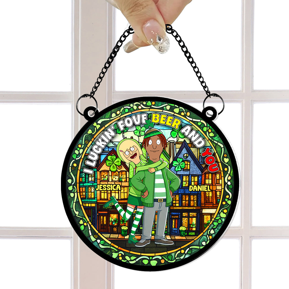 Personalized Gifts For Couple Acrylic Suncatcher - St. Patrick's Edition, I Luckin' Fove Beer 04TGLU170125HG-Homacus