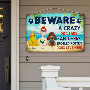 Personalized Gifts For Dog Mom Metal Sign Beware Crazy Dogs 02xqpu210125pa-Homacus