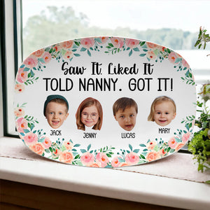 Custom Photo Gifts For Grandma Plate 04hutn280225 Saw It Like It Told Nanny Got It-Homacus