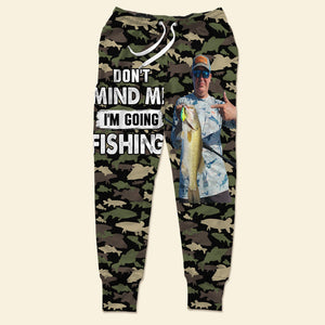 Custom Photo Gifts For Fishing Lovers Sweatpants 05ohtn171224 Don't Mind Me I'm Going Fishing-Homacus