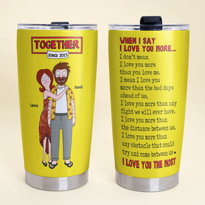 Personalized Gifts For Couple Tumbler 03todt060225hg I Love You The Most-Homacus