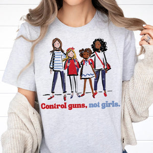 Control Guns Not Girls Shirt 03actn311024-Homacus