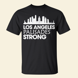 Pray for California Los Angeles Palisades Fire Strong Shirt-Homacus