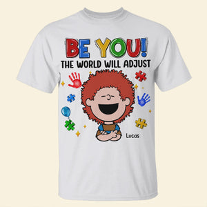 Personalized Gifts For Autistics Shirt 02hutn200225hh Be You The World Will Adjust-Homacus