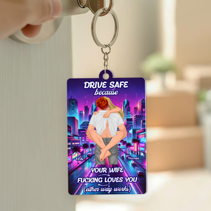 Personalized Gifts For Couple Keychain Drive Safe 02xqpu301224hg-Homacus