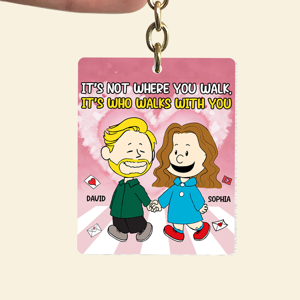 Personalized Gifts For Couple Keychain 02TOTN291124 It's Not Where You Walk It's Who Walks With You-Homacus