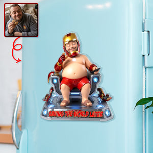 Saving The World Later Anti-collision Acrylic Fridge Magnet - Custom Photo Gifts 01tyqn150626-Homacus