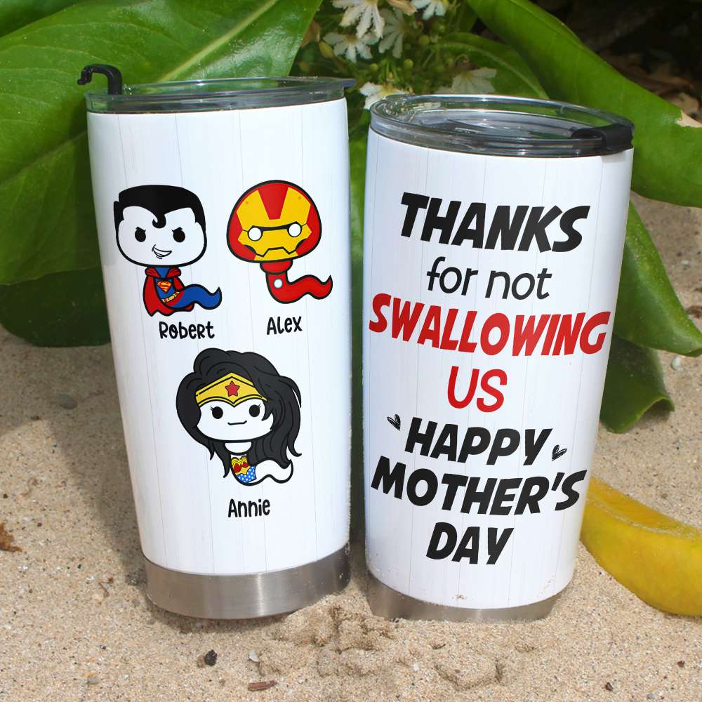 Thank Super Mom For Not Swallowing Us - Personalized Tumbler Cup - Mother's Gift-Homacus