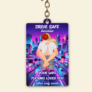 Personalized Gifts For Couple Keychain Drive Safe 02xqpu301224hg-Homacus