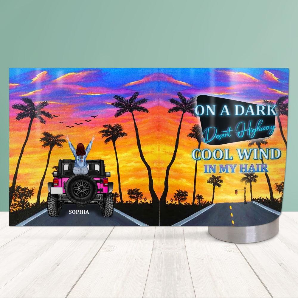 Personalized Gifts For Her Tumbler On A Dark Desert Highway Cool Wind In My Hair-Homacus