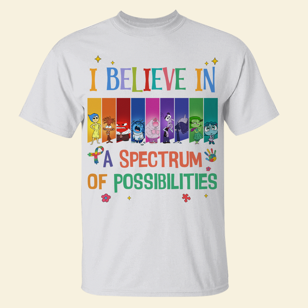 Gifts For Autism Shirt I Believe In A Spectrum Of Possibilities 05xqpu220225-Homacus