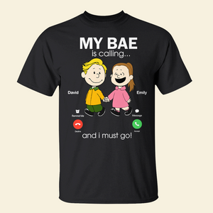 Personalized Gifts For Couple Shirt 02ohpu170125da My Bae Is Calling And I Must Go-Homacus