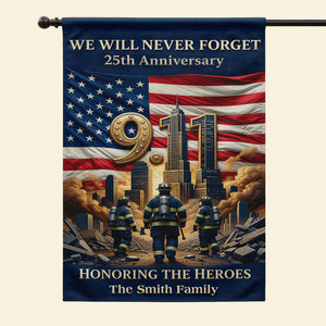 25th Anniversary 911 Memorial House Flag - Personalized Gifts For Firefighter Family House Flag 05TOTI280726-Homacus