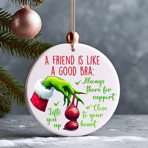 Gifts For Friends Ceramic Ornament A Friend Is Like A Good Bra 10ACXX060924-Homacus