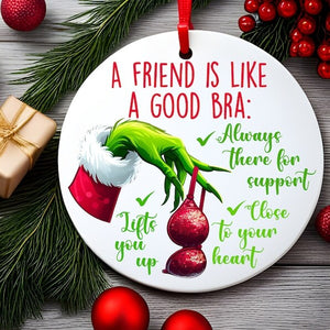 Gifts For Friends Ceramic Ornament A Friend Is Like A Good Bra 10ACXX060924-Homacus