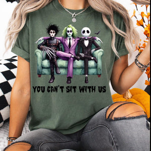 Gift For Halloween Shirt 10ACXX040924 You Can't Sit With Us-Homacus