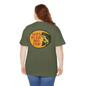 Bro That’s My Ass - Funny Shirt 11laxx180725-Homacus